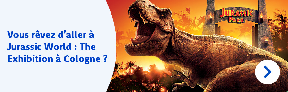 Vous rêvez d’aller à Jurassic World : The Exhibition à Cologne ? Participez et gagnez !