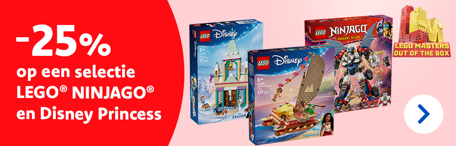 -25% op een selectie LEGO® Ninjago en Disney Princess