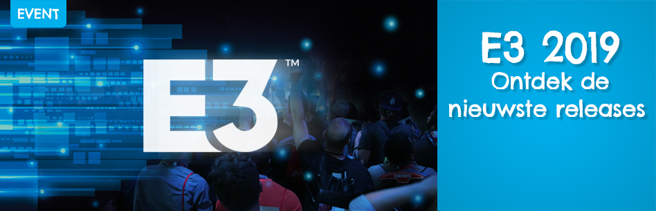 De 12 games van op E3 die je meteen moet pre-orderen!